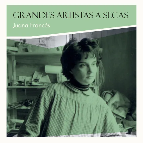 Grandes-artistas-a-secas_Juana-Frances_1.jpg