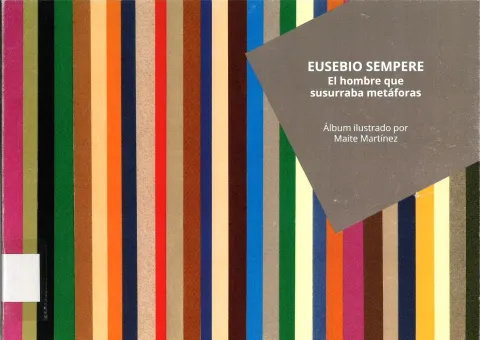 Eusebio Sempere. L'home que xiuxiuejava metàfores