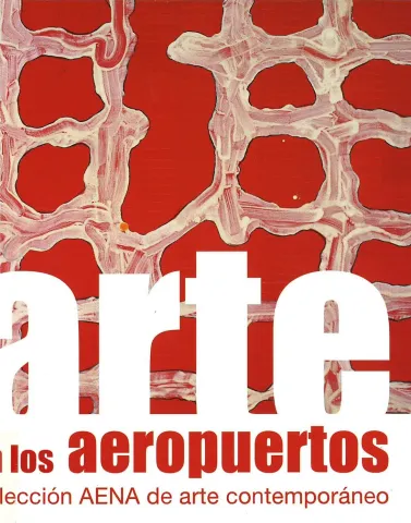 Art als Aeroports. Col·lecció AENA d'Art Contemporani