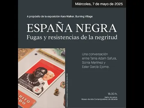"Espanya Negra: Fuges i resistències de la negritud". Tania Adam Safura, Sonia Martínez i Esther García Ejome